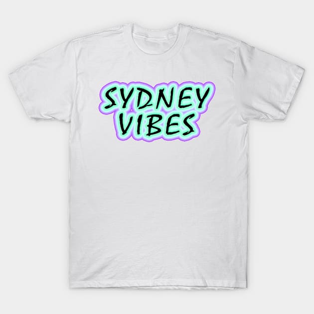 Sydney vibes T-Shirt by IvyArtistic